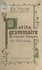 Petite grammaire de l'ancien français. XIIe-XIIIe siècles