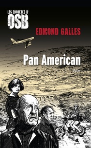 Edmond Galles - Pan american - Les enquêtes d'OSB.