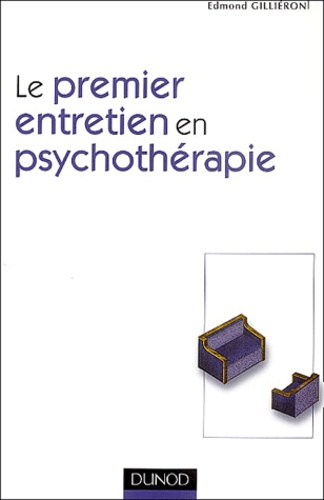 Edmond Gilliéron - Le premier entretien en psychothérapie.