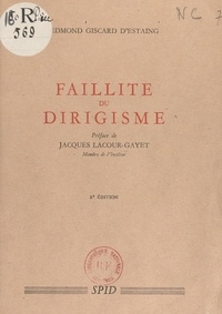 Edmond Giscard d'Estaing et Jacques Lacour-Gayet - Faillite du dirigisme.
