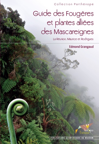 Guide des fougères et plantes alliées des Mascareignes. La Réunion, Maurice et Rodrigues