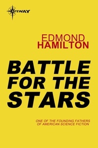 Edmond Hamilton - Battle for the Stars.