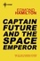 Captain Future and the Space Emperor