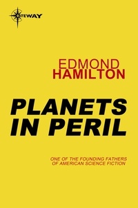 Edmond Hamilton - Planets in Peril.