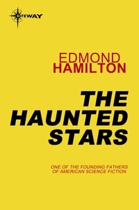 Edmond Hamilton - The Haunted Stars.