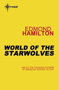 Edmond Hamilton - World of the Starwolves.