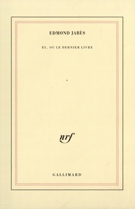 Edmond Jabès - Elle ou le dernier livre.