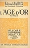 Edmond Jaloux et  Kayser - L'âge d'or.