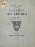 Edmond Jaloux et André Hofer - L'ennemi des femmes.