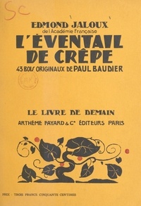 Edmond Jaloux et Paul Baudier - L'éventail de crêpe - Avec 43 bois originaux.