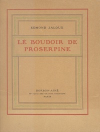 Edmond Jaloux - Le boudoir de Proserpine.