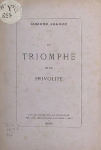 Le triomphe de la frivolité