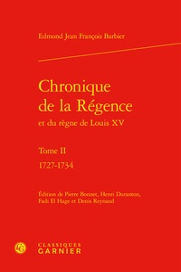 Edmond-Jean-François Barbier - Chronique de la régence et du règne de Louis XV - Tome 2, 1727-1734.