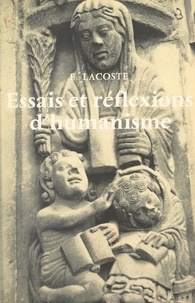 Edmond Lacoste - Essais et réflexions d'humanisme.