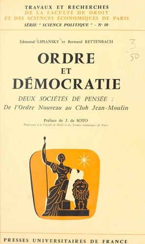 Ordre et démocratie. Deux sociétés de pensée : de l'Ordre nouveau au Club Jean-Moulin