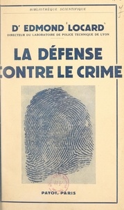 Edmond Locard - La défense contre le crime.