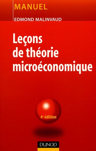 Edmond Malinvaud - Leçons de théorie microéconomique.