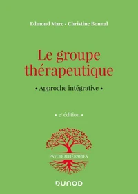 Le groupe thérapeutique - 2e éd.