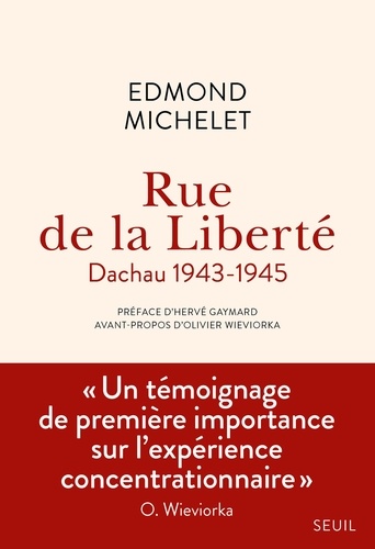 Rue de la Liberté. Dachau 1943-1945  édition revue et augmentée