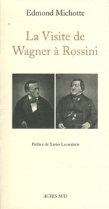 Edmond Michotte - La Visite de Wagner à Rossini.