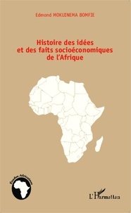 Edmond Mokuinema Bomfie - Histoire des idées et des faits socioéconomiques de l'Afrique.