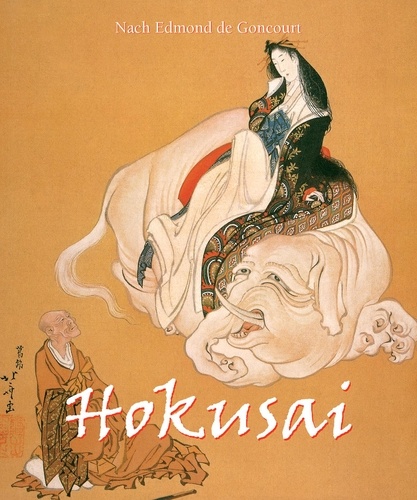 Edmond Nach de Goncourt - Hokusai.