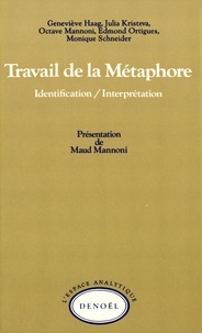 Edmond Ortigues et Monique Schneider - Travail de la métaphore - Identification, interprétation.