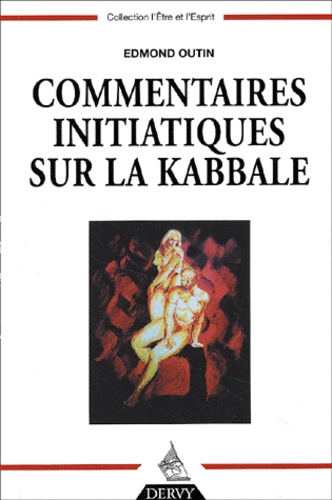 Edmond Outin - Commentaires Initiatiques Sur La Kabbale.