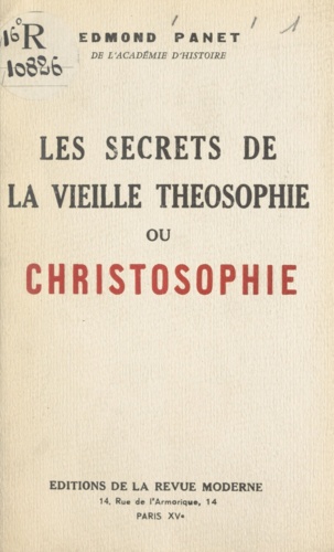 Les secrets de la vieille théosophie ou christosophie