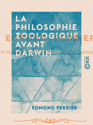 La Philosophie zoologique avant Darwin
