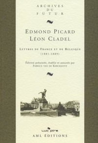 Edmond Picard et Léon Cladel - Lettres de France et de Belgique (1881-1889).