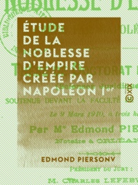 Edmond Pierson - Étude de la noblesse d'Empire créée par Napoléon Ier.