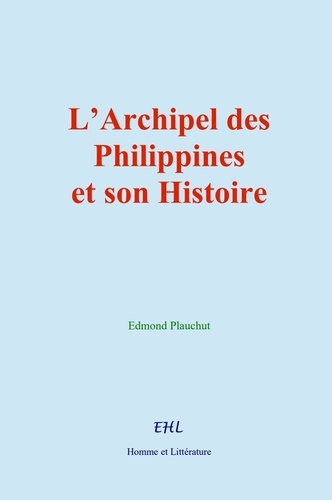L’Archipel des Philippines et son Histoire