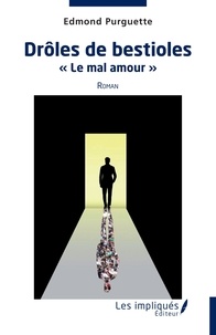 Edmond Purguette - Drôles de bestioles - "Le mal amour".