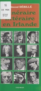 Edmond Rébillé - Itinéraire littéraire en Irlande.