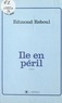 Edmond Reboul - Île en péril.