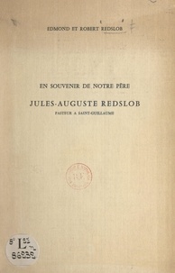 Edmond Redslob et Robert Redslob - En souvenir de notre père Jules-Auguste Redslob, pasteur à Saint-Guillaume.