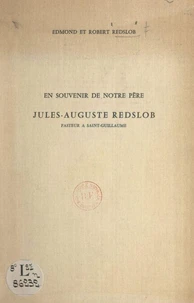 En souvenir de notre père Jules-Auguste Redslob, pasteur à Saint-Guillaume