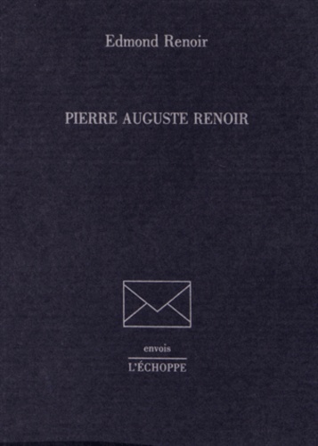 Edmond Renoir - Pierre Auguste Renoir.