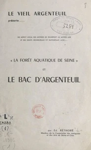 La "forêt aquatique" de Seine et le bac d'Argenteuil