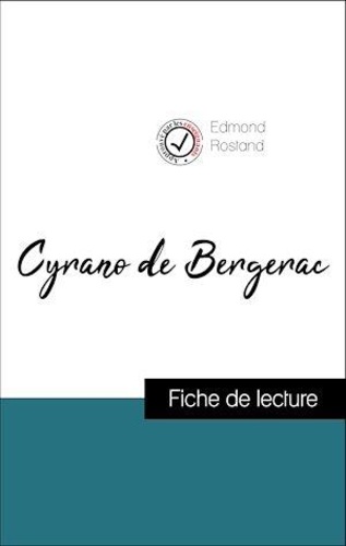 Analyse de l'œuvre : Cyrano de Bergerac (résumé et fiche de lecture plébiscités par les enseignants sur fichedelecture.fr)