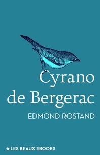 Edmond Rostand - Cyrano de Bergerac.