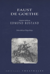 Edmond Rostand - Faust de Goethe.