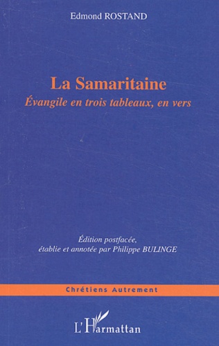 La Samaritaine. Evangile en trois tableaux, en vers