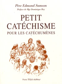 Petit catéchisme pour les catéchumènes