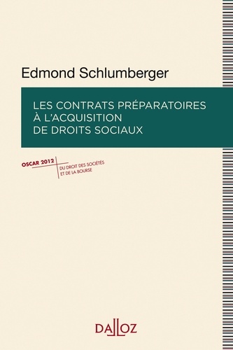 Edmond Schlumberger - Les contrats préparatoires à l'acquisition des droits sociaux.