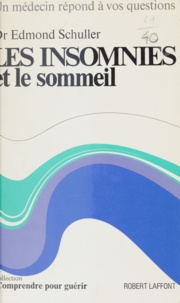 Edmond Schuller et Louis Cournot - Les insomnies et le sommeil.