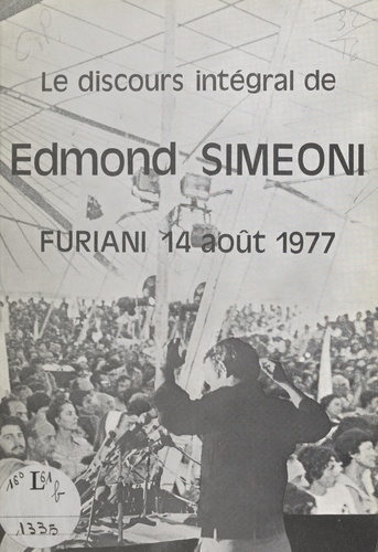 Le discours intégral de Edmond Simeoni. Furiani, 14 août 1977