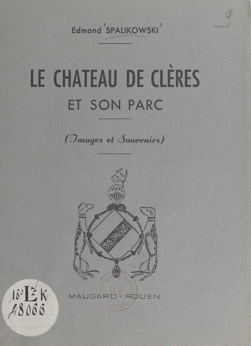 Le château de Clères et son parc. Images et souvenirs