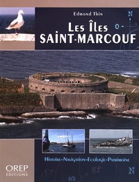Edmond Thin - Les îles Saint-Marcouf - Histoire, navigation, écologie, patrimoine.